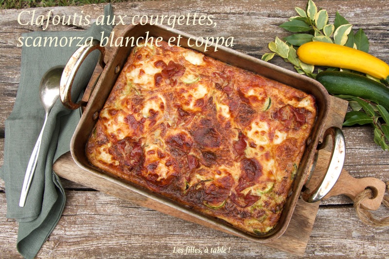 Clafoutis aux courgettes, scamorza blanche et coppa
