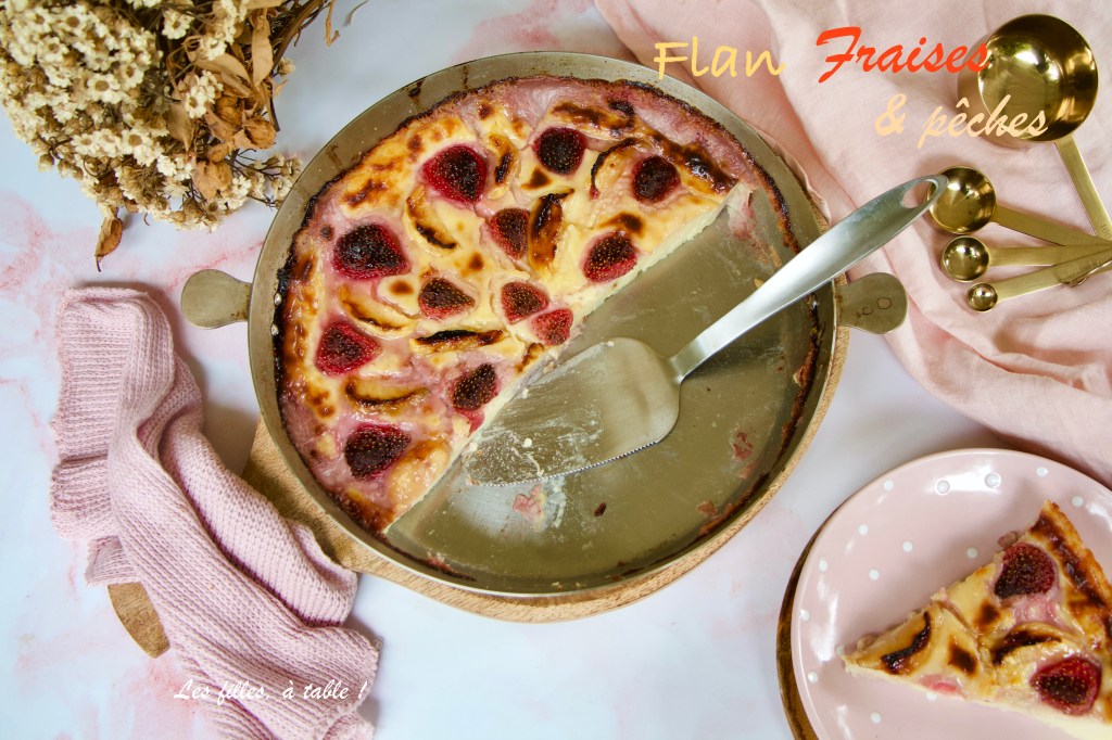 Flan aux fraises et pêches, parfum veveine