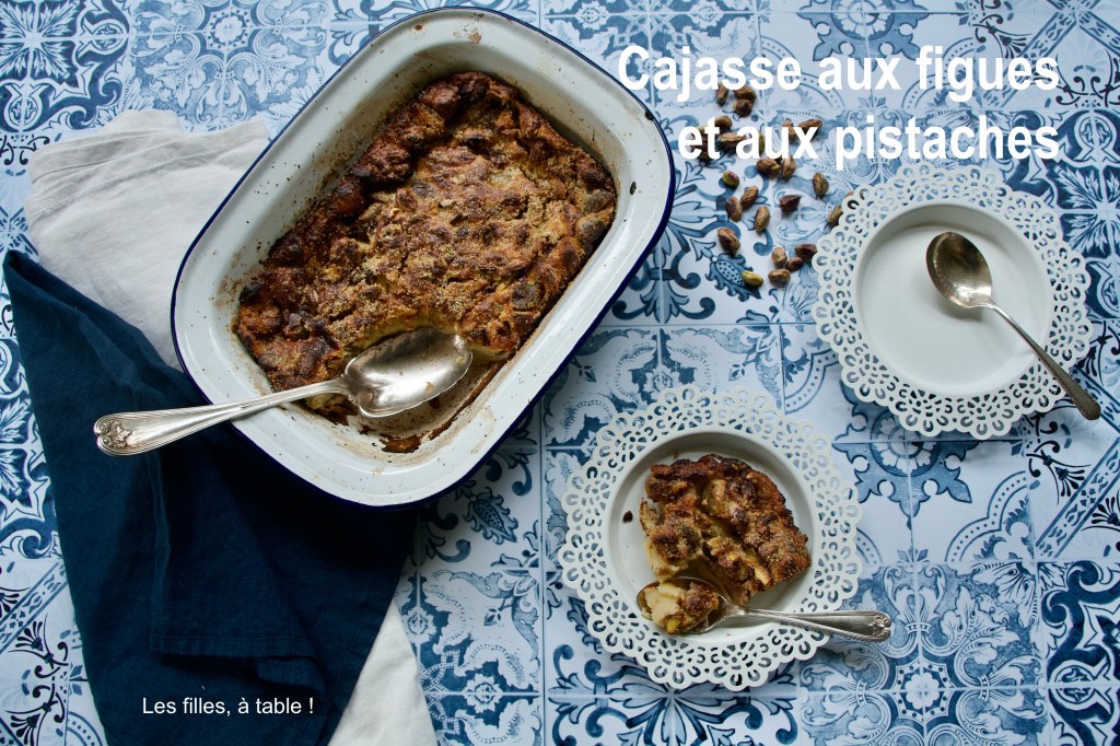 Cajasse aux figues et pistaches