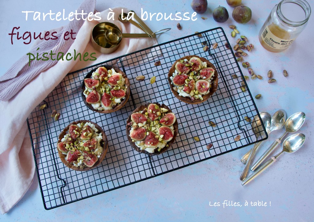 Tartelettes à la brousse, figues et pistaches