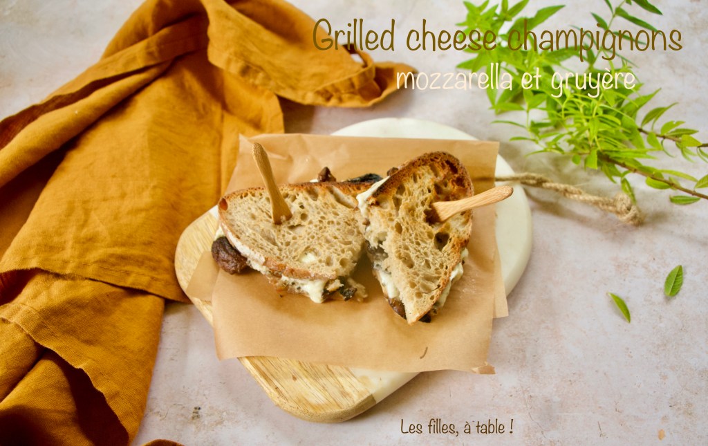 Grilled cheese champignons, mozzarella et gruyère